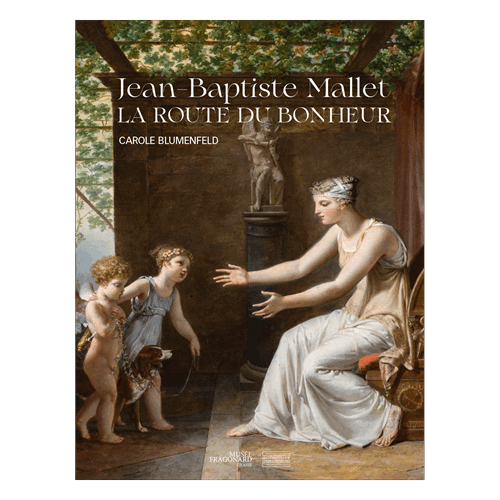 Catalogue of the exhibition Jean-Baptiste Mallet : La route du bonheur